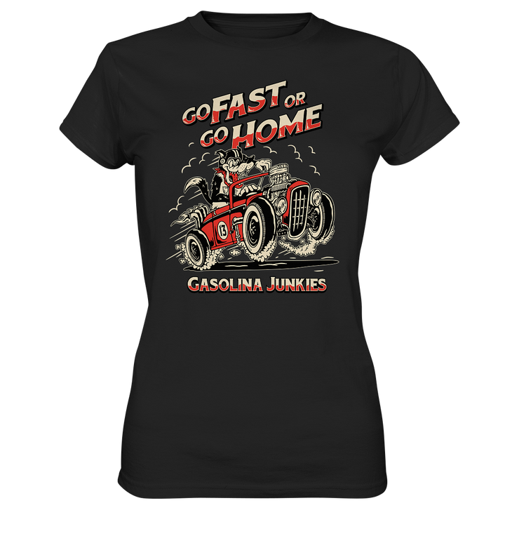 Go fast or go home - Ladies Premium Shirt