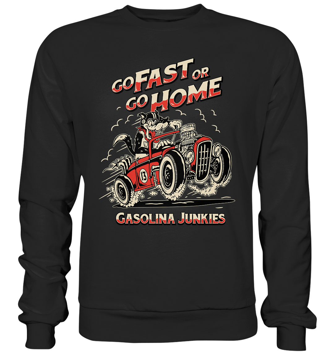 Go fast or go home - Premium Sweatshirt