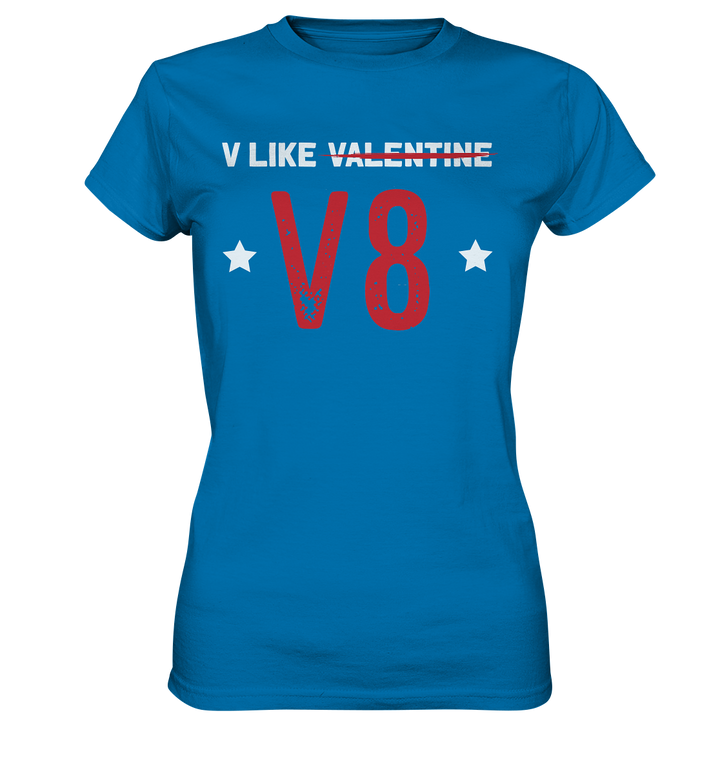 V like V8  Valentine - Ladies Premium Shirt